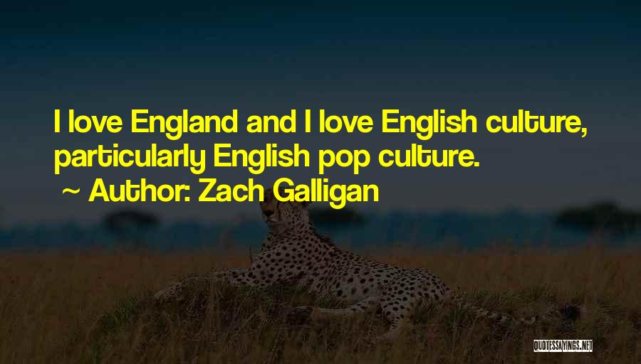 Zach Galligan Quotes: I Love England And I Love English Culture, Particularly English Pop Culture.