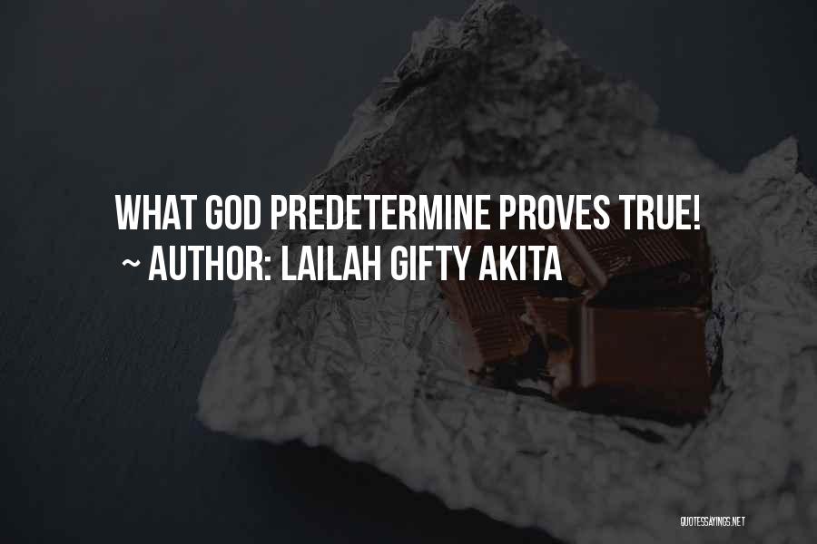 Lailah Gifty Akita Quotes: What God Predetermine Proves True!