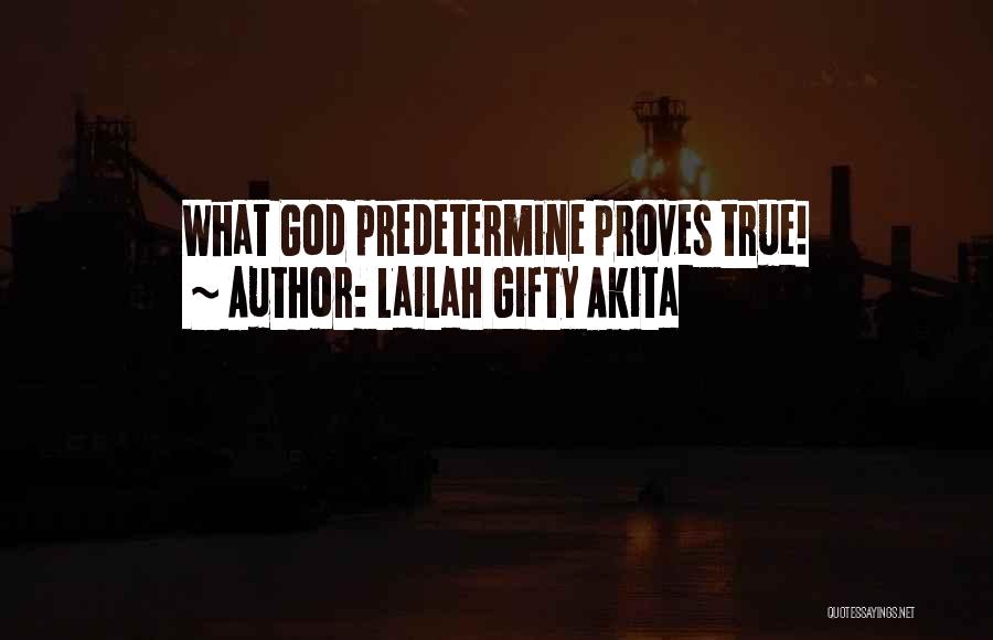 Lailah Gifty Akita Quotes: What God Predetermine Proves True!