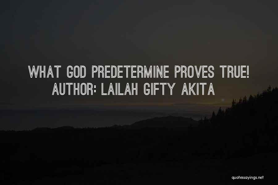 Lailah Gifty Akita Quotes: What God Predetermine Proves True!