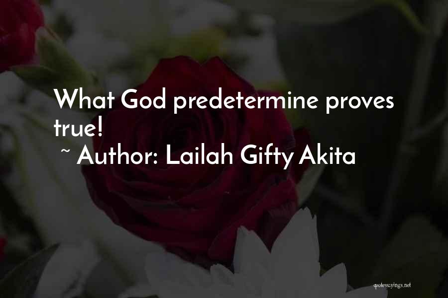 Lailah Gifty Akita Quotes: What God Predetermine Proves True!