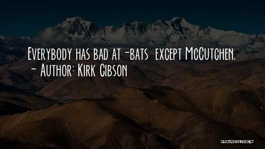 Kirk Gibson Quotes: Everybody Has Bad At-bats Except Mccutchen.