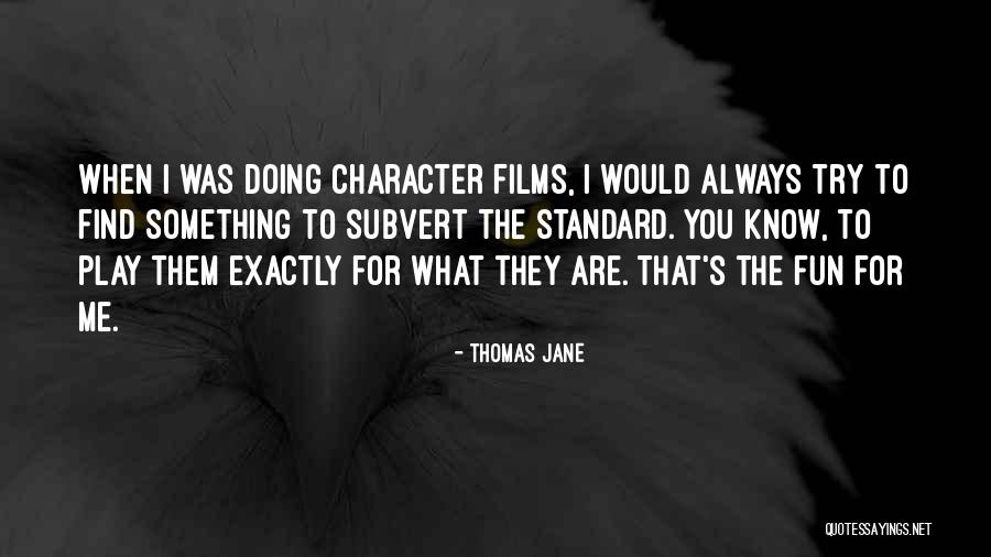 41866657 Quotes By Thomas Jane 41866657 Quotes By Thomas Jane