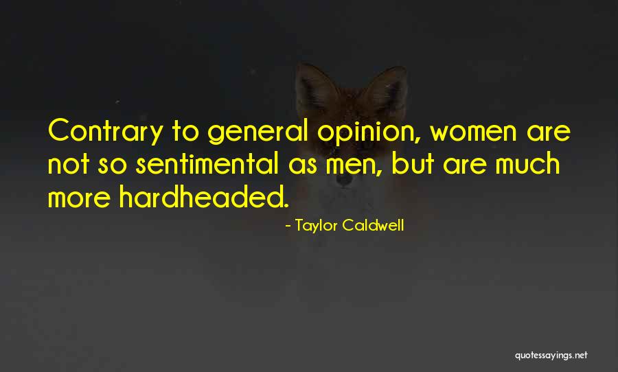 418668 Quotes By Taylor Caldwell 418668 Quotes By Taylor Caldwell
