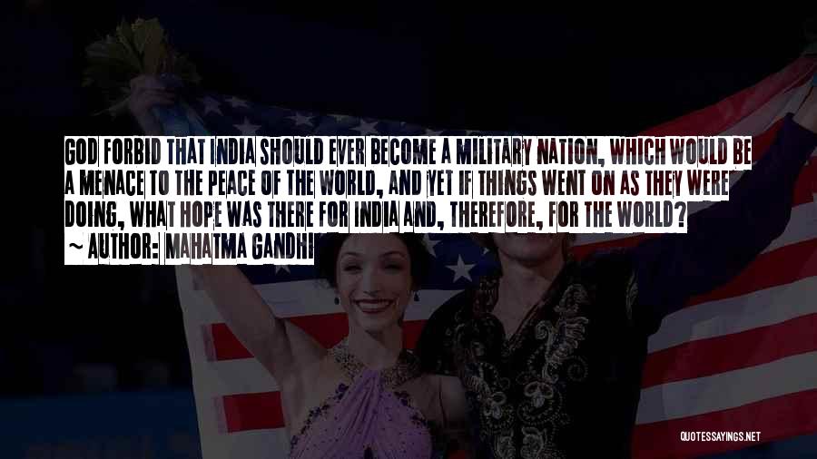Mahatma Gandhi Quotes: God Forbid That India Should Ever Become A Military Nation, Which Would Be A Menace To The Peace Of The