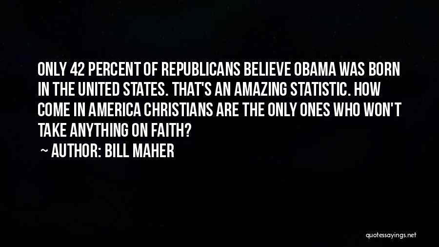 42 Quotes By Bill Maher