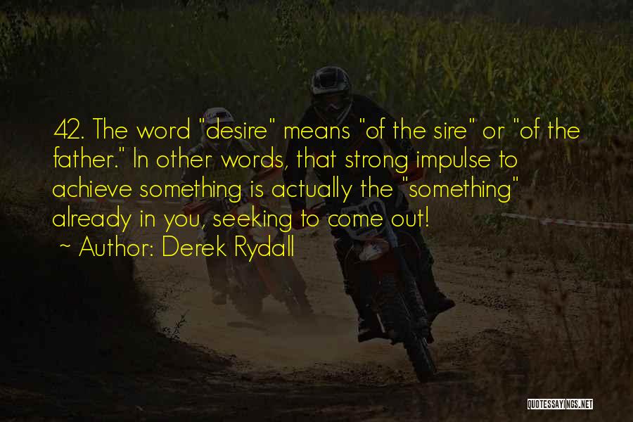 42 Quotes By Derek Rydall