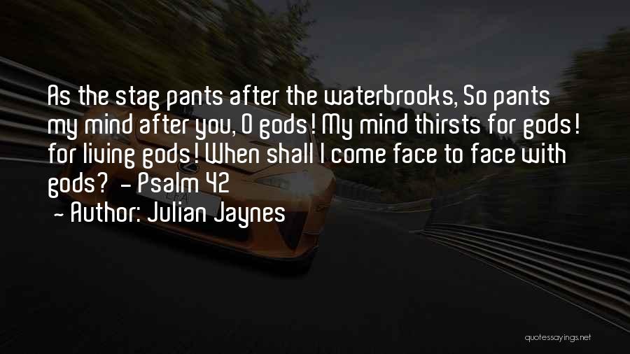 42 Quotes By Julian Jaynes