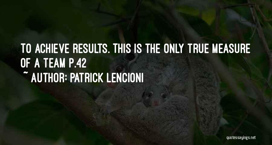 42 Quotes By Patrick Lencioni