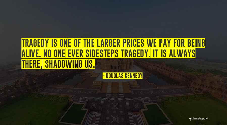 420 Pics Quotes By Douglas Kennedy 420 Pics Quotes By Douglas Kennedy