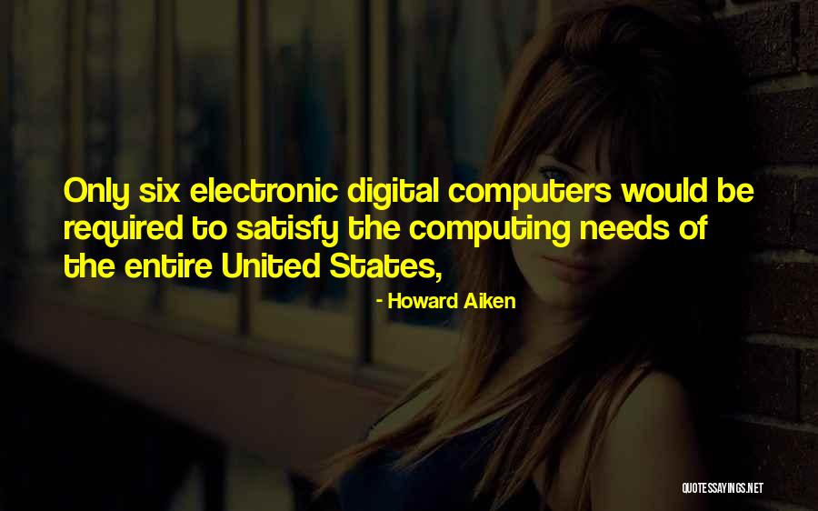 4211 Quotes By Howard Aiken 4211 Quotes By Howard Aiken