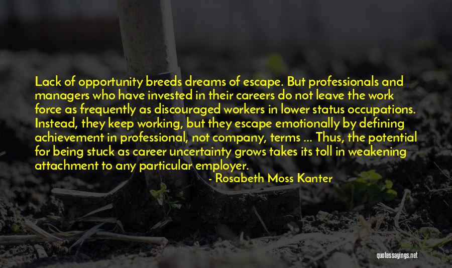 42141 Quotes By Rosabeth Moss Kanter 42141 Quotes By Rosabeth Moss Kanter