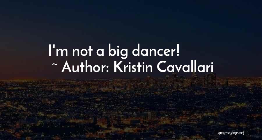 Kristin Cavallari Quotes: I'm Not A Big Dancer!