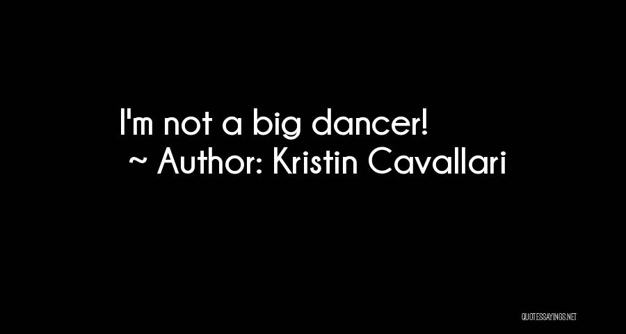 Kristin Cavallari Quotes: I'm Not A Big Dancer!