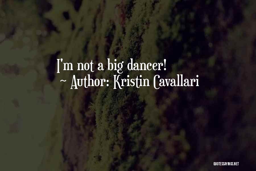 Kristin Cavallari Quotes: I'm Not A Big Dancer!