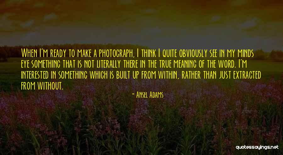 4239494641 Quotes By Ansel Adams 4239494641 Quotes By Ansel Adams