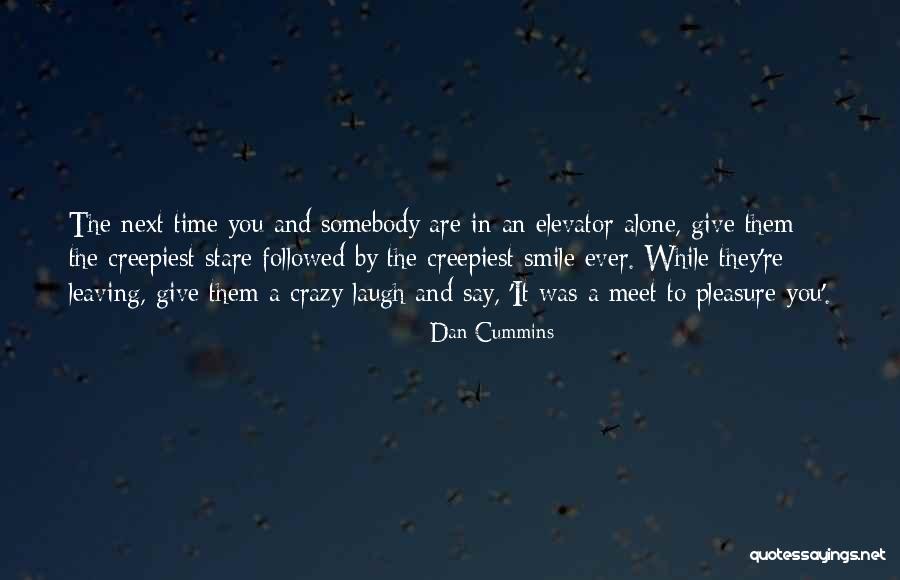 424781 Quotes By Dan Cummins 424781 Quotes By Dan Cummins