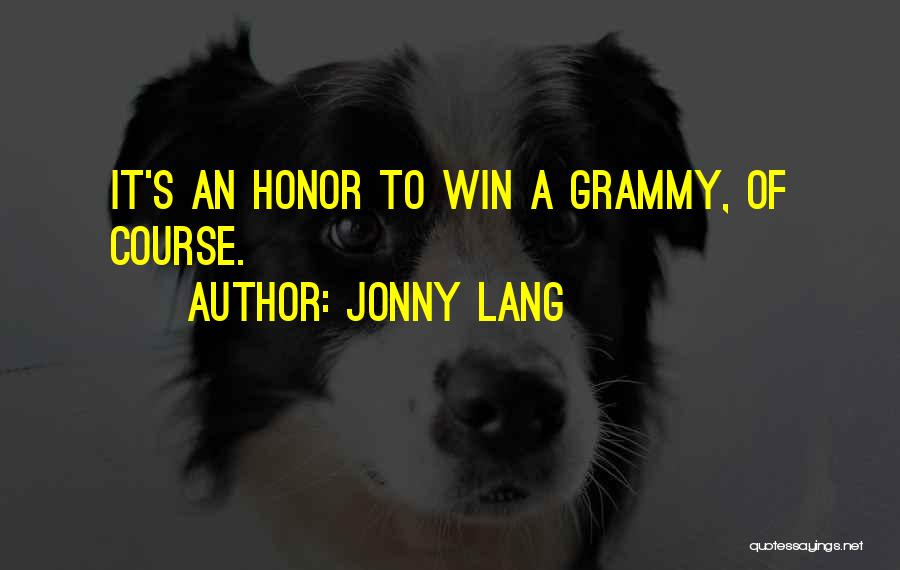 Jonny Lang Quotes: It's An Honor To Win A Grammy, Of Course.