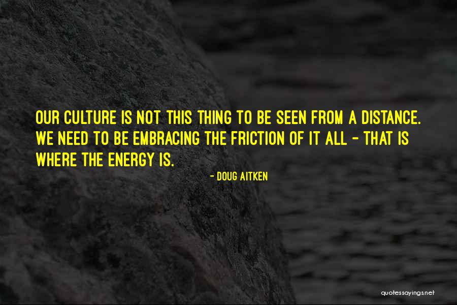 42491950 Quotes By Doug Aitken 42491950 Quotes By Doug Aitken