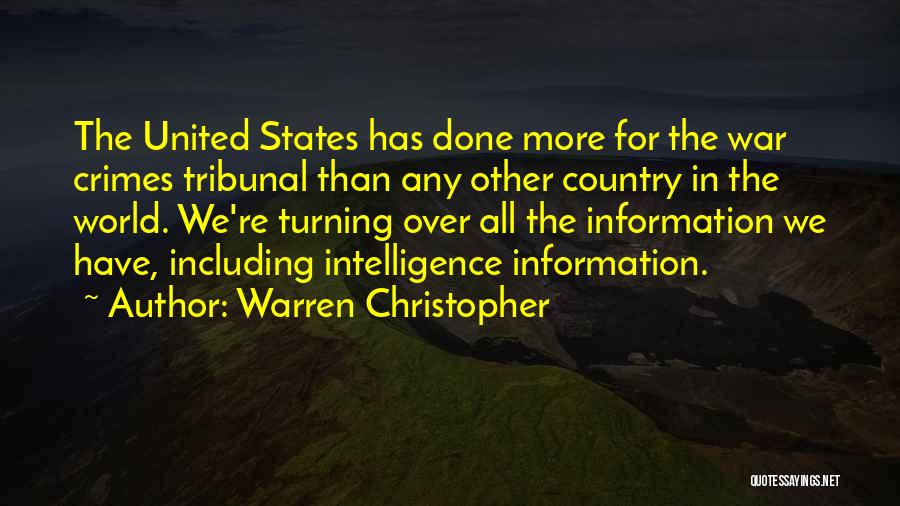 Warren Christopher Quotes: The United States Has Done More For The War Crimes Tribunal Than Any Other Country In The World. We're Turning
