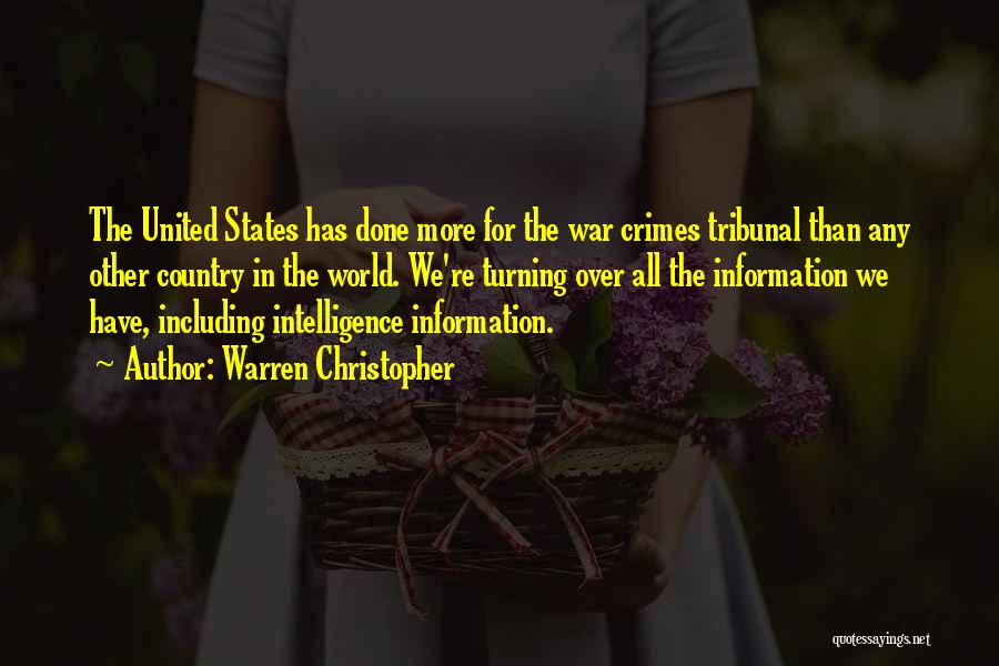 Warren Christopher Quotes: The United States Has Done More For The War Crimes Tribunal Than Any Other Country In The World. We're Turning