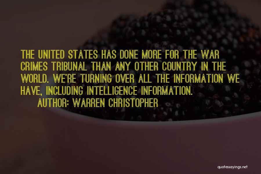 Warren Christopher Quotes: The United States Has Done More For The War Crimes Tribunal Than Any Other Country In The World. We're Turning
