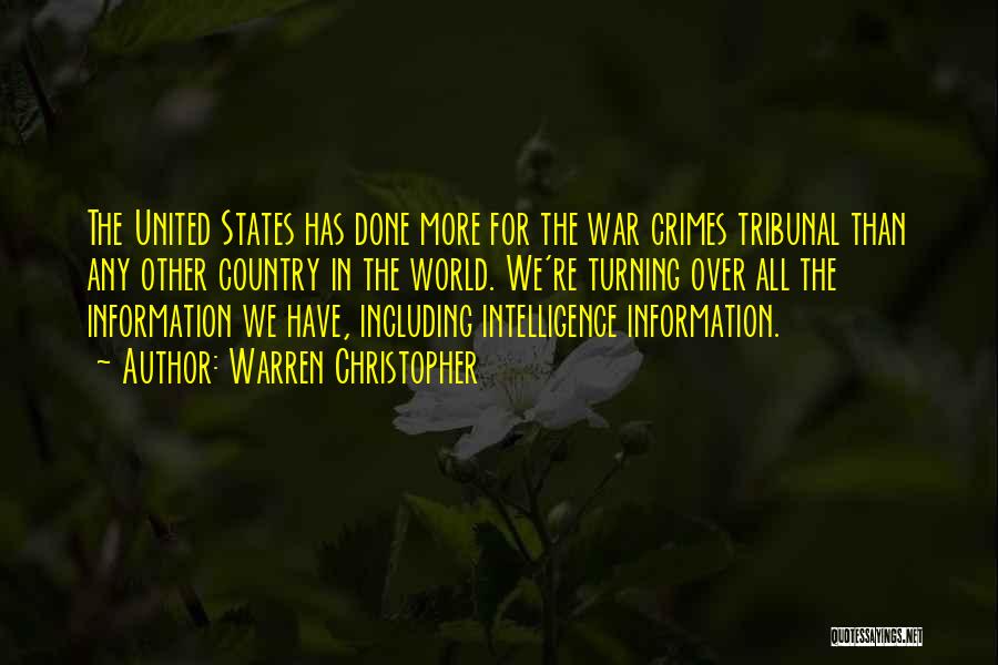 Warren Christopher Quotes: The United States Has Done More For The War Crimes Tribunal Than Any Other Country In The World. We're Turning