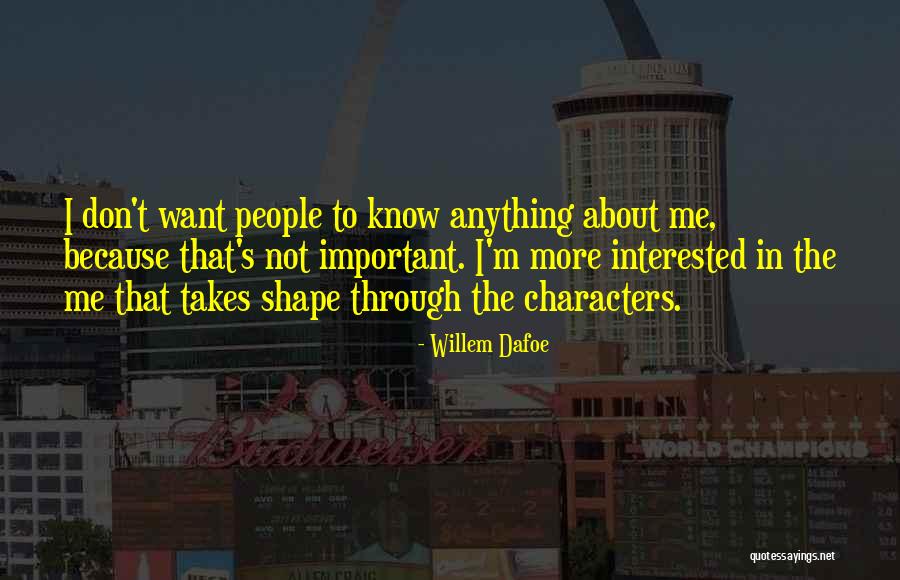 424953 Quotes By Willem Dafoe 424953 Quotes By Willem Dafoe
