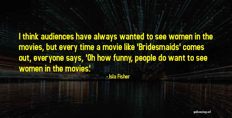 425117435 Quotes By Isla Fisher 425117435 Quotes By Isla Fisher