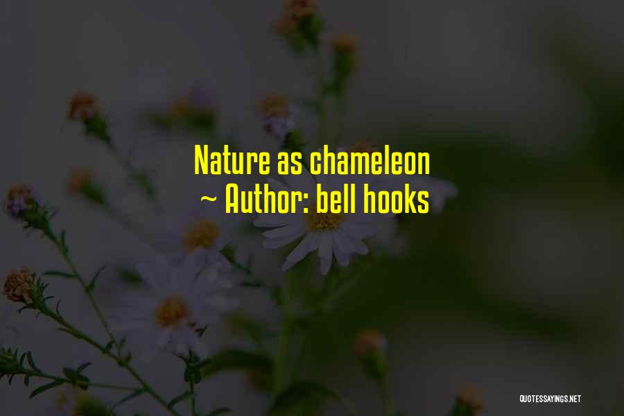 Bell Hooks Quotes: Nature As Chameleon