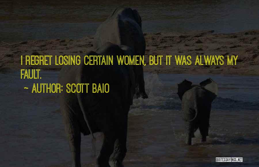 Scott Baio Quotes: I Regret Losing Certain Women, But It Was Always My Fault.