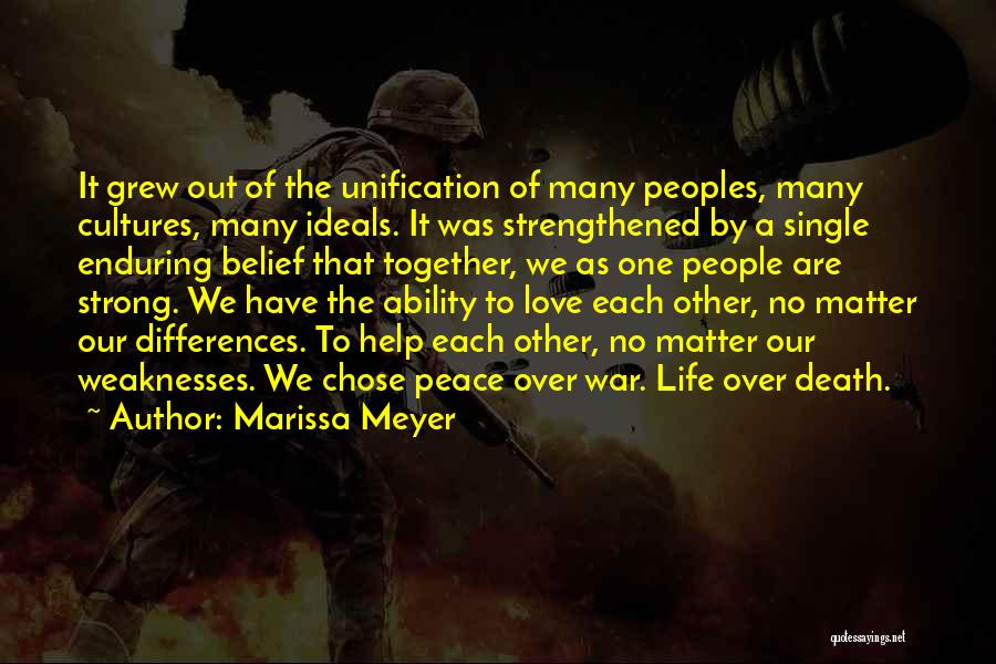 Marissa Meyer Quotes: It Grew Out Of The Unification Of Many Peoples, Many Cultures, Many Ideals. It Was Strengthened By A Single Enduring