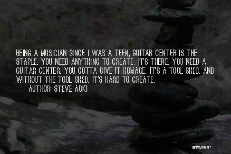 Steve Aoki Quotes: Being A Musician Since I Was A Teen, Guitar Center Is The Staple. You Need Anything To Create, It's There.