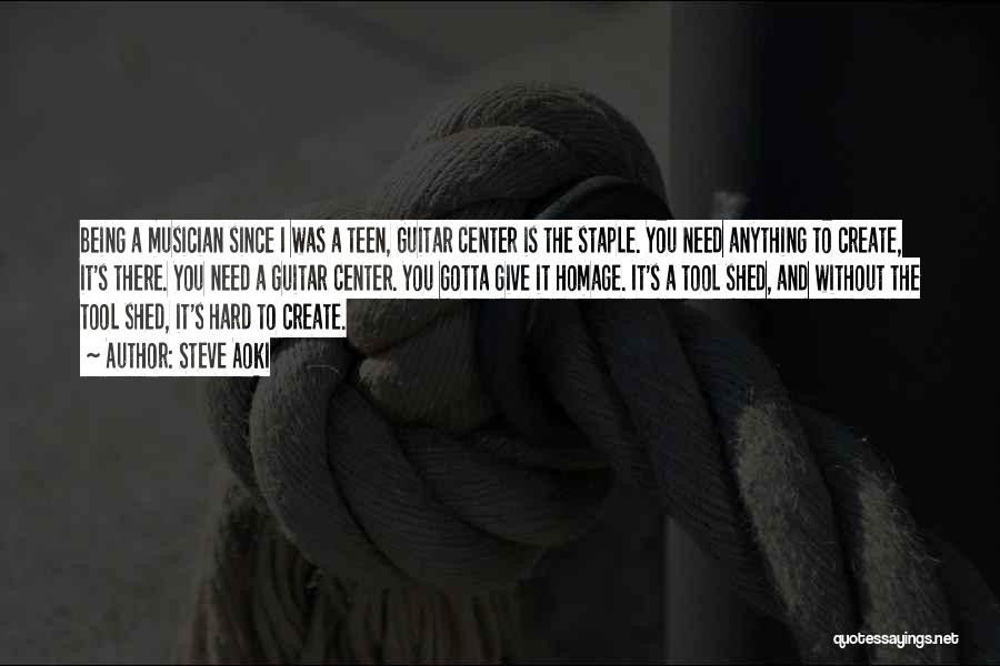 Steve Aoki Quotes: Being A Musician Since I Was A Teen, Guitar Center Is The Staple. You Need Anything To Create, It's There.