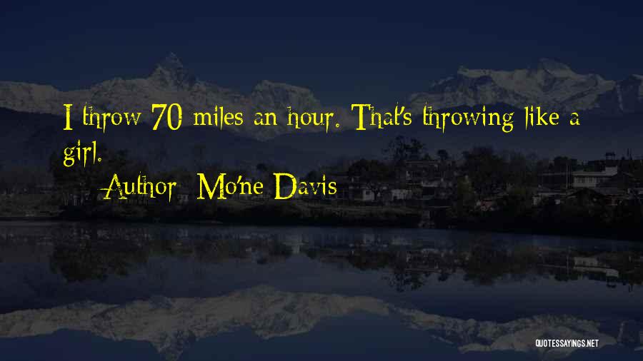 Mo'ne Davis Quotes: I Throw 70 Miles An Hour. That's Throwing Like A Girl.