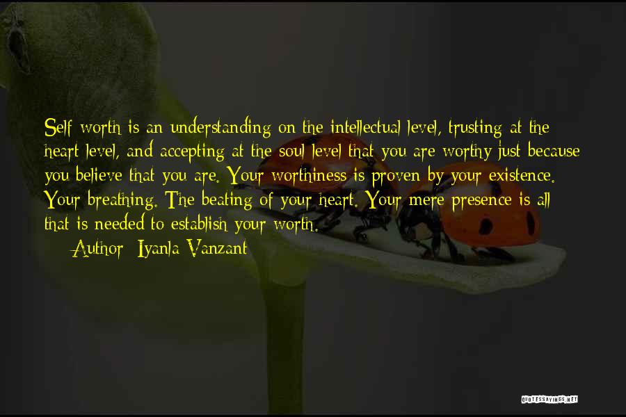 Iyanla Vanzant Quotes: Self-worth Is An Understanding On The Intellectual Level, Trusting At The Heart Level, And Accepting At The Soul Level That