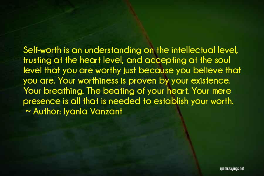 Iyanla Vanzant Quotes: Self-worth Is An Understanding On The Intellectual Level, Trusting At The Heart Level, And Accepting At The Soul Level That