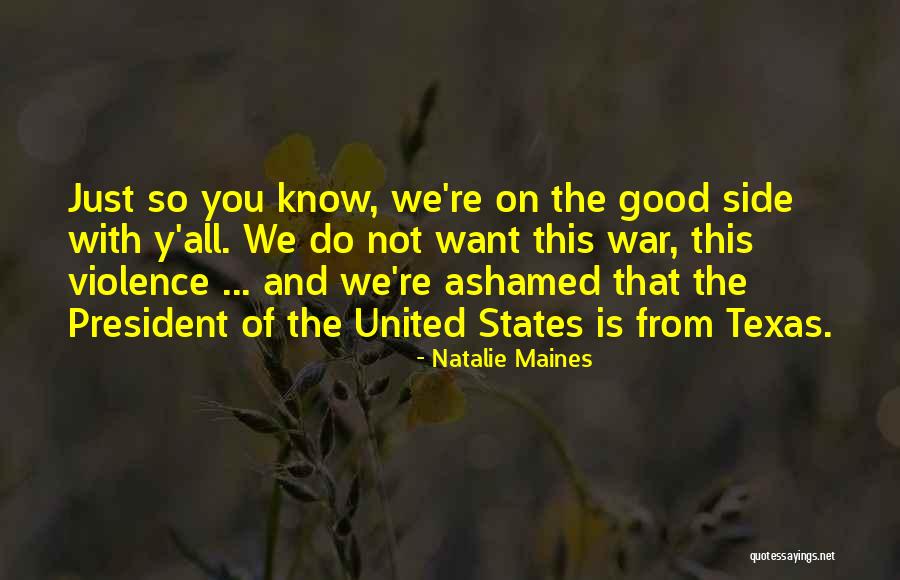 427350 Quotes By Natalie Maines 427350 Quotes By Natalie Maines