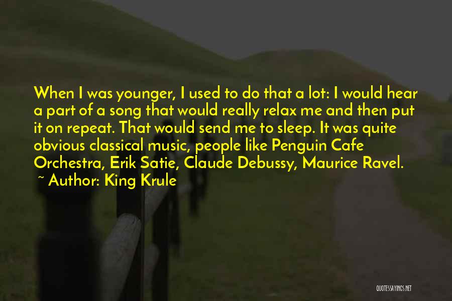 King Krule Quotes: When I Was Younger, I Used To Do That A Lot: I Would Hear A Part Of A Song That