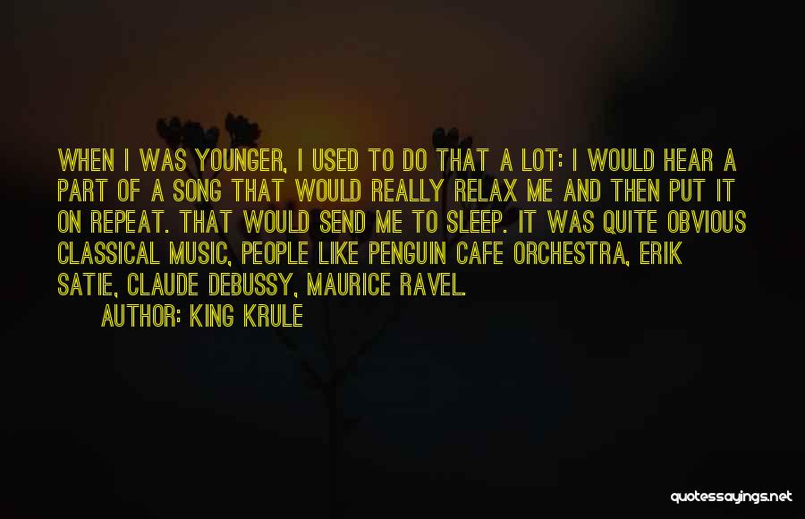 King Krule Quotes: When I Was Younger, I Used To Do That A Lot: I Would Hear A Part Of A Song That