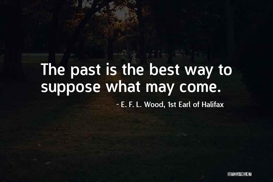 43 In Smart Tv Quotes By E. F. L. Wood, 1st Earl Of Halifax 43 In Smart Tv Quotes By E. F. L. Wood, 1st Earl Of Halifax