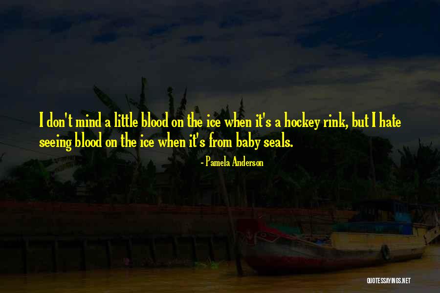 430i Quotes By Pamela Anderson 430i Quotes By Pamela Anderson