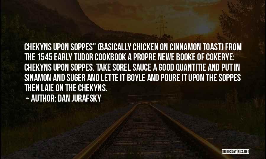Dan Jurafsky Quotes: Chekyns Upon Soppes (basically Chicken On Cinnamon Toast) From The 1545 Early Tudor Cookbook A Propre Newe Booke Of Cokerye: