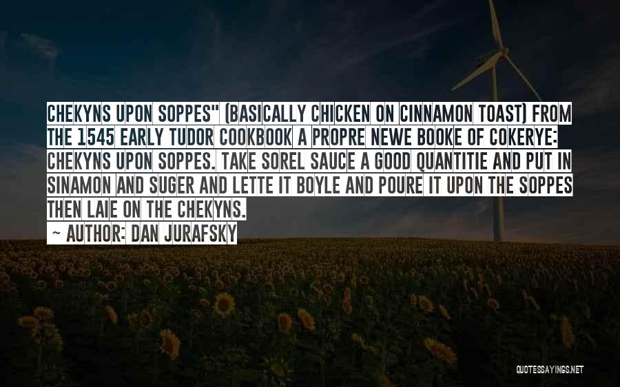 Dan Jurafsky Quotes: Chekyns Upon Soppes (basically Chicken On Cinnamon Toast) From The 1545 Early Tudor Cookbook A Propre Newe Booke Of Cokerye: