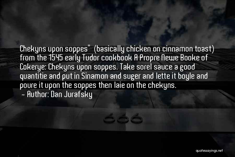 Dan Jurafsky Quotes: Chekyns Upon Soppes (basically Chicken On Cinnamon Toast) From The 1545 Early Tudor Cookbook A Propre Newe Booke Of Cokerye: