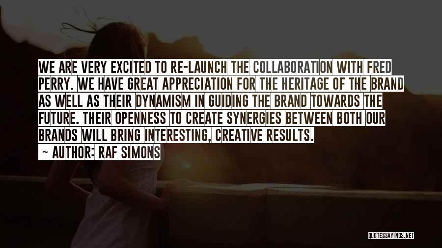 Raf Simons Quotes: We Are Very Excited To Re-launch The Collaboration With Fred Perry. We Have Great Appreciation For The Heritage Of The