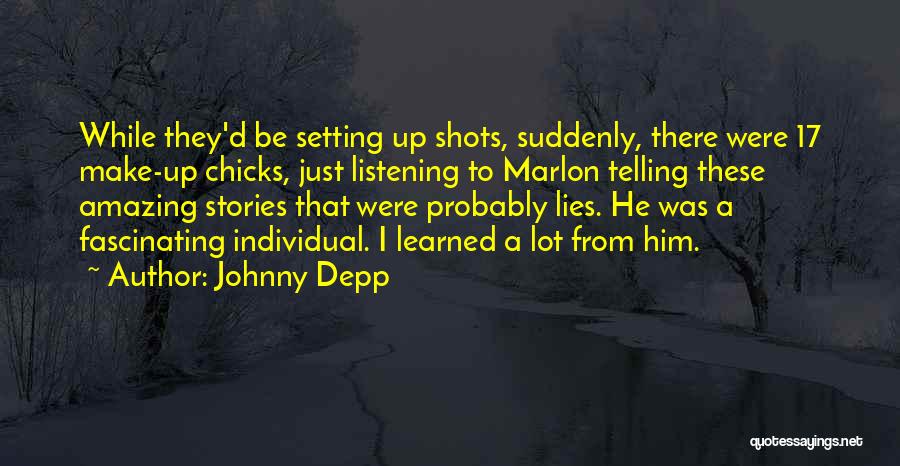 Johnny Depp Quotes: While They'd Be Setting Up Shots, Suddenly, There Were 17 Make-up Chicks, Just Listening To Marlon Telling These Amazing Stories