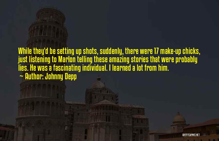 Johnny Depp Quotes: While They'd Be Setting Up Shots, Suddenly, There Were 17 Make-up Chicks, Just Listening To Marlon Telling These Amazing Stories