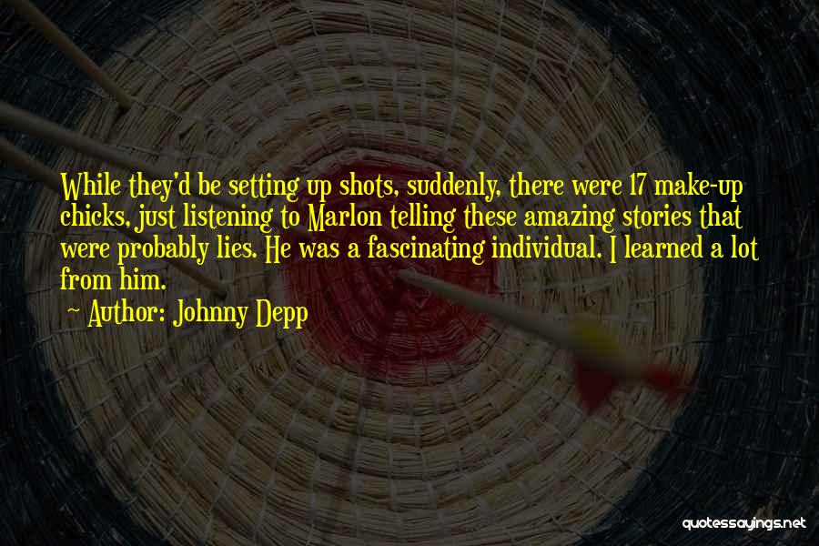 Johnny Depp Quotes: While They'd Be Setting Up Shots, Suddenly, There Were 17 Make-up Chicks, Just Listening To Marlon Telling These Amazing Stories