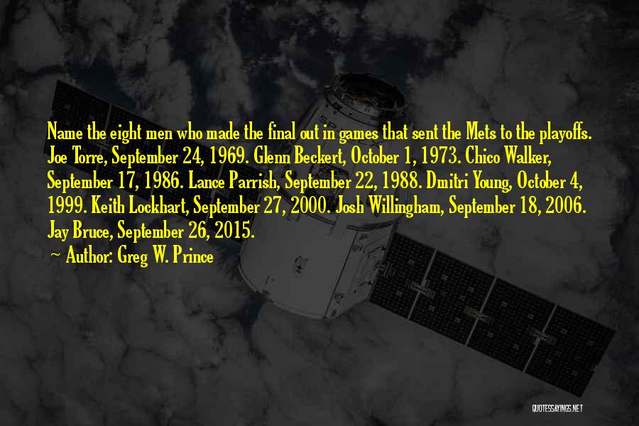 Greg W. Prince Quotes: Name The Eight Men Who Made The Final Out In Games That Sent The Mets To The Playoffs. Joe Torre,